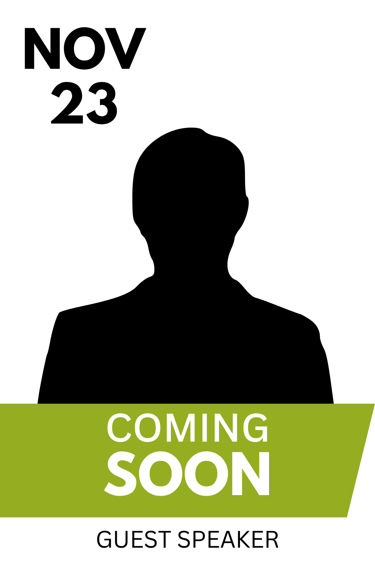 Nov 23 Guest Speaker Coming Soon